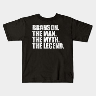 Branson Legend Branson Name Branson given name Kids T-Shirt